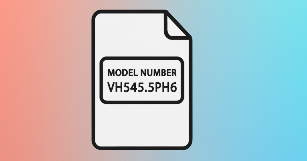 Model Number VH54S.5PH6: A Simple Guide Everyone Can Follow Model Number VH54S.5PH6